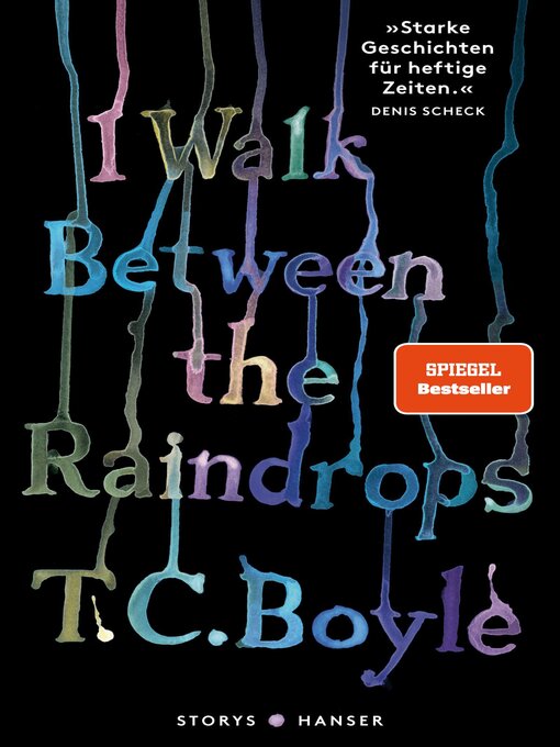 Title details for I walk between the Raindrops. Storys by T.C. Boyle - Available
